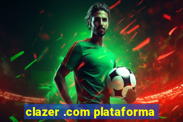 clazer .com plataforma